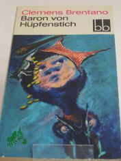 Baron von H�pfenstich : 4 M�rchen / Clemens Brentano