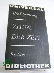 Visum der Zeit : aus d. Russ. / Ilja Ehrenburg. �bers. von Hans Ruoff. Hrsg. von Fritz Mierau