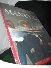 Edouard Manet, Augenblicke der Geschichte : [anl�sslich der Ausstellung in der St�dtischen Kunsthalle Mannheim vom 18. Oktober 1992 bis 17. Januar 1993] / hrsg. von Manfred Fath und Stefan Germer. Mit Beitr. von Hans Becker ... [�bers. aus 
