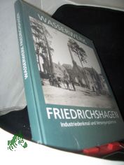 Wasserwerk Friedrichshagen : Industriedenkmal und Versorgungsbetrieb ; 1893 - 1993 / hrsg. von den Berliner Wasser-Betrieben. Text von G�nter Kley. Unter Mitarb. von Peter Braun ...