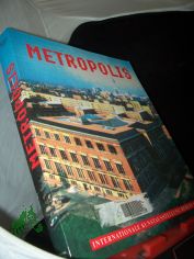 Metropolis : Martin-Gropius-Bau, [20. April - 21. Juli 1991] / Internationale Kunstausstellung Berlin 1991. Hrsg. Christos M. Joachimides und Norman Rosenthal. [Zeitgeist]
