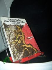 �ber R�ume und V�lker : ein Gespr�ch mit Anselm Kiefer / Nachw. von Klaus Gallwitz