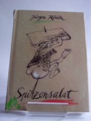 Spitzensalat : Aphorismen / J�rgen K�ditz