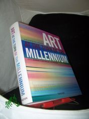 Art at the turn of the millenium / ed. Uta Grosenick ; Burkhard Riemschneider. Authors Lars Bang Larsen ... [Engl. transl. John Mitchell ; Michael Hulse (pref.). German transl. Antje Longhi ; Antje Pehnt]