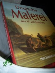 Deutsche Malerei des 19. Jahrhunderts / Hans Joachim Neidhardt