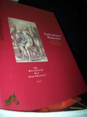 Im Blickfeld der Goethezeit  Teil: 3., Geheimster Wohnsitz : Goethes italienisches Museum ; Zeichnungen aus dem Bestand der Graphischen Sammlung der Kunstsammlungen zu Weimar erg�nzt durch seltene Antikenwerke der Herzogin-Anna-Amalia-Bibli