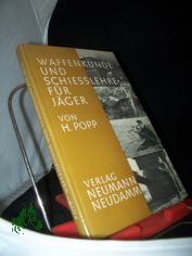 Waffenkunde und Schiesslehre f�r J�ger / Heinrich Popp