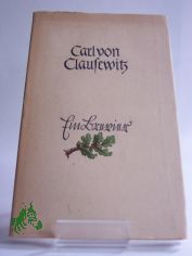 Ein Brevier / Carl von Clausewitz. Ausgew. u. zsgest. v. K.-G. Klietmann