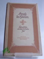Sprache der Liebenden : Liebesgedichte aus alter u. neuer Zeit / Ausgew. Hartfrid Vo�