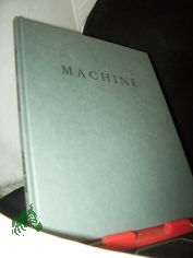 Max Elzholz. Machine. Stipendiat der Gemeinde Stuhr in der K�nstlerst�tte Heiligenrode. 1993-1994