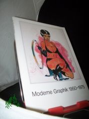 Moderne Graphik 1950 - 1975 [neunzehnhundertf�nfzig bis neunzehnhundertf�nfundsiebzig] aus dem Herzog-Anton-Ulrich-Museum Braunschweig : e. Ausstellung d. Herzog-Anton-Ulrich-Museums Braunschweig / [Katalogbearb.: Christian von Heusinger]