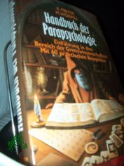 Handbuch der Parapsychologie. Einf�hrung in den Bereich der Grenzwissenschaften