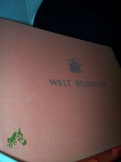 Welt-Bildatlas : Ein Kartenwerk zum Verst�ndnis d. Zeitgeschehens / Bearb. Oswald Muris. Bildkt. u. Ill.: Lothar Klimek