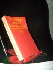 Der Friede und die Unruhestifter : Herausforderungen deutschsprachiger Schriftsteller im 20. Jahrhundert / hrsg. von Hans J�rgen Schultz