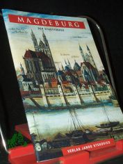 Magdeburg, der Stadtf�hrer / [Ingelore Buchholz]