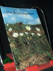 Der Versuchs- und Schaugarten auf dem Brocken : Informationen �ber den Brockengarten / F. Ebel ; W. Richter