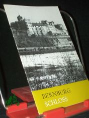 Schloss Bernburg / Ottomar Tr�ger