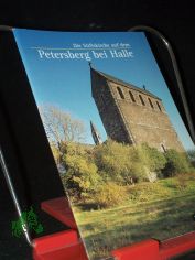 Die Stiftskirche auf dem Petersberg bei Halle / [Hans-Joachim Krause]