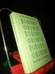 Zieh mit mir hinaus : Wanderliederbuch / [ausgew. u. zsgest. von Rolf Lukowsky u. Siegfried Bimberg. Ill.: Hans Mau]
