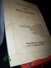 Lebensbilder aus Harz und B�rde  Teil: Bd. 1., Eike von Repgow, Andreas Ramdohr, Gottfried August B�rger, Karl August Herzog von Sachsen-Weimar-Eisenach, Friedrich Heinrich Carl Baron de la Motte Fouqu�, Friedrich Wilhelm Leopold Pfeil, Aug