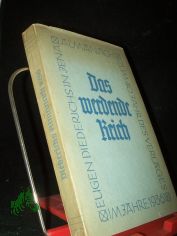 Das werdende Reich : Almanach zum 40. Jahr d. Verlages Eugen Diederichs, Jena