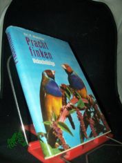 Dickschn�blige Prachtfinken : (Poephilae u. Lonchurae) / Franz Robiller. [Aufn.: Wolfgang de Grahl u. a. Zeichngn: Erwin Rossa]