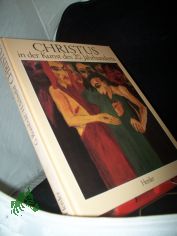 Christus in der Kunst des 20. Jahrhunderts : e. Dokumentation / G�nter Rombold ; Horst Schwebel