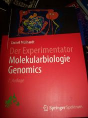 Der Experimentator: Molekularbiologie, Genomics / Cornel M�lhardt
