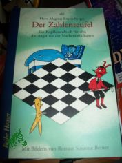 Der Zahlenteufel : ein Kopfkissenbuch f�r alle, die Angst vor der Mathematik haben / Hans Magnus Enzensberger. Gestaltet und mit Bildern vers. von Rotraut Susanne Berner