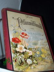 Der Pflanzenfreund : eine Anleitung zur Kenntnis d. wichtigsten wildwachsenden Gew�chse Deutschlands ; mit 740 Abb. auf 28 Taf. / von K[arl] G[eorg] Lutz