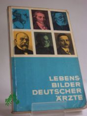 Lebensbilder deutscher �rzte / Hrsg. v. Erich Koch ; Heinz Sch�ler ; Irina Winter