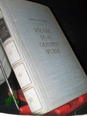 Wie der Stahl geh�rtet wurde / Nikolai Ostrowski. [Dt. �bers. neu bearb. v. Nelly Drechsler. Mit Zeichngn v. Kurt Zimmermann]