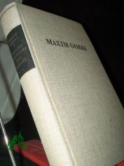 Vor dem Angesicht des Lebens : Erz�hlungen / Maxim Gorki. F�r d. Jugend ausgew. von Manfred Hoffmann. Mit e. Geleitw. von Willi Meinck. Ill.: Ursula Wendorff-Weidt