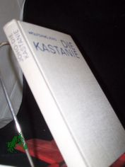 Die Kastanie : Roman / Wolfgang Joho