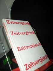 Zeitvergleich : Anekdoten u. Situationen / Otto Gotsche