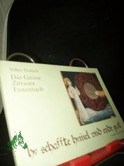 Das grosse Zittauer Fastentuch : hy schaffte hym?el und erde got / hrsg. von den St�dtischen Museen Zittau. Volker Dudeck