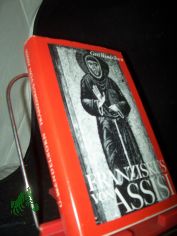 Franziskus von Assisi : e. histor. Darst. / Gert Wendelborn
