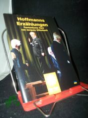 Hoffmanns Erz�hlungen, Fantastische Oper von Jacques Offenbach