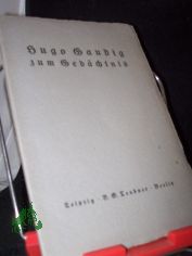 Hugo Gaudig zum Ged�chtnis : Worte s. Mitarbeiter