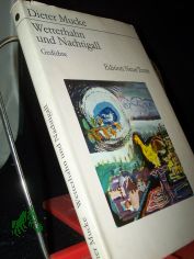 Wetterhahn und Nachtigall : Gedichte / Dieter Mucke. Mit 3 Graphiken von Fotis Zaprasis
