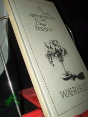 A wie Aphorismus und B wie Binsenwahrheit / [Autor: Horst Friedrich. Ill.: Horst Gr�schel]