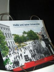 Halle und seine Universit�t : eine Zeitreise der besonderen Art / von Torsten Milarg