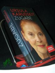 Zugabe / Ursula Karusseit