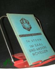 Im Saal, Im Sonnenschein, Unter dem Tannenbaum [u. a.] Theodor Storm. [Hrsg. u. eingel. von Otto Freitag]