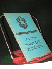Hinzelmeier, Regentrude Theodor Storm. [Eingel. u. hrsg. von Dora Schuster]