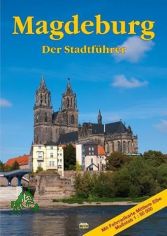 Magdeburg : ein F�hrer durch die 1200j�hrige Domstadt ; [der Stadtf�hrer ; mit Fahrradkarte Mittlere Elbe Ma�stab 1:50000] / Wolfgang Knape. [Es fotogr. Thorsten Schmidt]