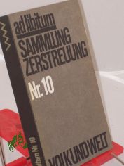 Ad Libitum: Sammlung, Zerstreuung, Volk und Welt, Nr. 10
