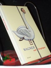 Wagner zum Vergn�gen / hrsg. von Ulrike Kienzle