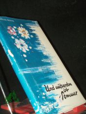 Und ausserdem ist Sommer / Elfriede Br�ning