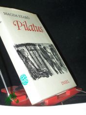 Pilatus : Roman / Magda Szab�. [Aus d. Ungar. �bertr. u. mit e. Nachw. versehen von Vera Thies]